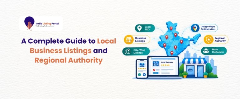 A Complete Guide to Local Business Listings and Regional Authority